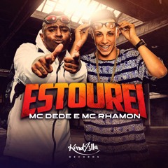 MC Dede e MC Rhamon - Estourei