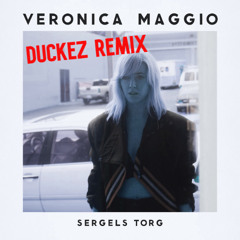 Veronica Maggio - Sergels torg (DuckEZ Remix)
