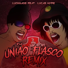 É a União Flasco Remix (feat. Lucas Hype)