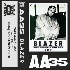 TMP - #BLAZER (Ruff Rugged & Raw RADIOSHOW Exclusive)
