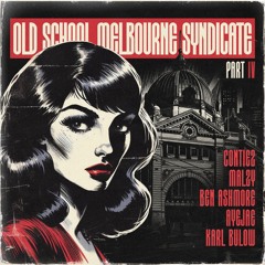 Old School Melbourne Syndicate - Part Four