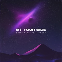 By Your Side (feat. Josh Dreon)