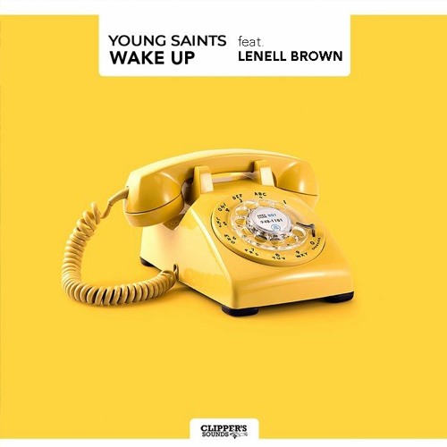 Young Saints Feat. Lenell Brown - Wake Up