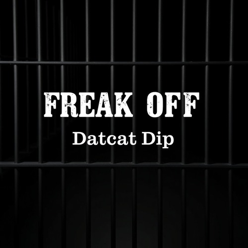Freak off - DatCatDip