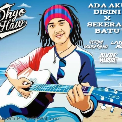 ADA AKU DISINI X SEKERAS BATU - LANGIT XDI X HERUMI X ALVIN WIJAYA