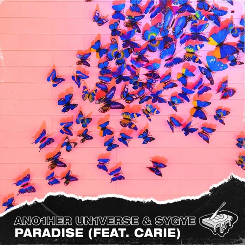 ANO1HER UN1VERSE & Sygye - Paradise (feat. Carie)