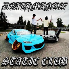 STATIC CLUB Prod. Deathmane187