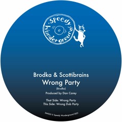 SW035 // Brodka & Scottibrains - Wrong Party