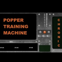 Popper Training Machine - Chronic