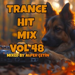 Trance Hit Mix Vol 48(Alper Cetin)