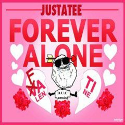 Forever Alone - JustaTee ( D.U.C Remix)