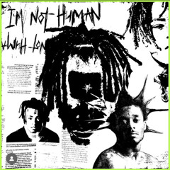 XXXTENTACION - I’m Not Human ft. Lil Uzi Vert (original)