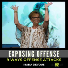 Exposing Offense - 9 Ways Offense Attacks | Mona DeVous | The Roads Church Norris City IL