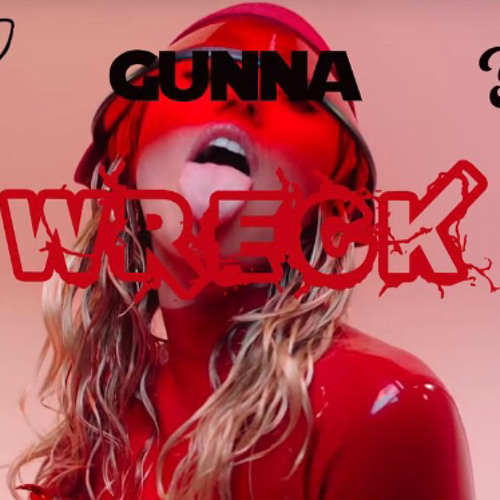 Stream Miley Cyrus Wreck Ft Gunna Yuna By Llord Music Official Stream Miley Cyrus Wreck Ft Gunna Yuna By Llord Music Official
