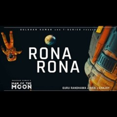 Rona Rona Man of The Moon Guru Randhawa | IKKA, Sanjoy | Bhushan Kumar