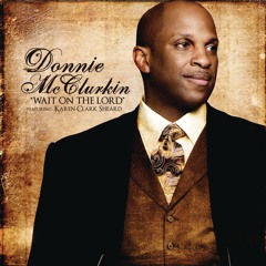 Wait On The Lord (feat. Karen Clark Sheard)