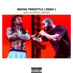 BB King Freestyle (Remix) QUEL X Curtis Cartier