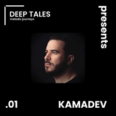 DEEP TALES presents .01 | KAMADEV
