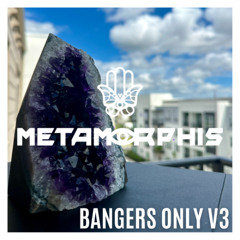 METAMORPHIS: BANGERS ONLY V3 (Odd Mobb, Westend, Max Styler, Dave Summer, John Summit, Dom Dolla)