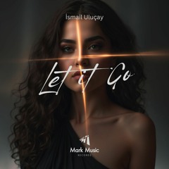 İsmail Uluçay - Let It Go