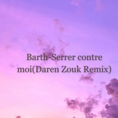 Barth - Serrer Contre Moi(Daren Zouk Remix)