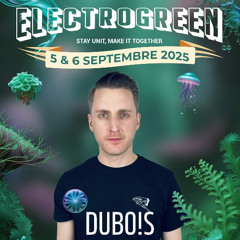 DUBO!S I DJ Set Live 🌿 Electrogreen Orléans 2025 – House, Afro, Indie & Melodic