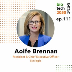 111. Synthetic biology & probiotics, Aoife Brennan, President & CEO, Synlogic