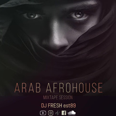 Fresh Arab AfroHouse Mixtape Session