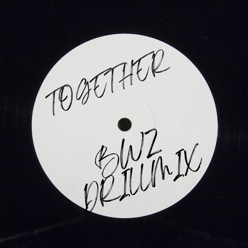 Ruff Squad - Together (BWZ Drill Mix)