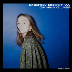 Energy Boost w/ Ganna Glass (2025-03-20)