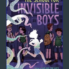 [ebook] read pdf 💖 The School for Invisible Boys (The Kairos Files) get [PDF]