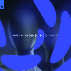 Three 'N One - Reflect (Maxim Lany Remix)