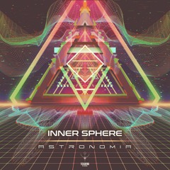 Inner Sphere - Astronomia [2023 edit]  | FREE DOWNLOAD