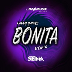 Daddy Yankee - Bonita (Seima Remix)
