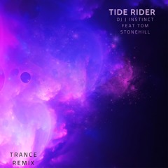 Dj J Instinct - Tide Rider Feat. Tom Stonehill (Trance remix)