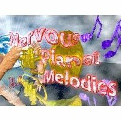 Nervous Planet Melodies