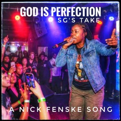 GOD IS PERFECTION - SG's Take