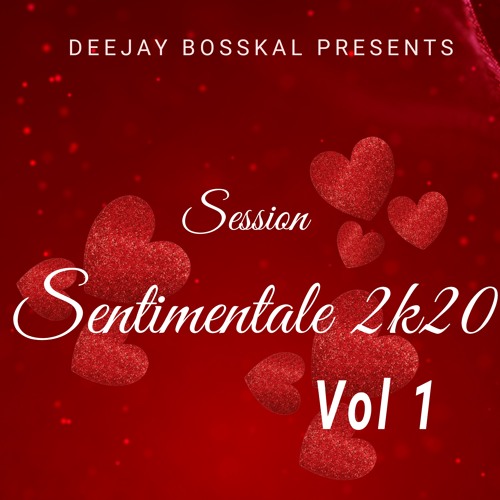 Session Sentimental 2k20 Part 1 By DeejayBosskal