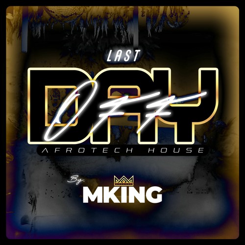 [DJ Set] Last Day Off / AfrotechMix