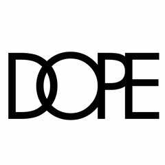Dope (Ft. T. Rich & WLP)