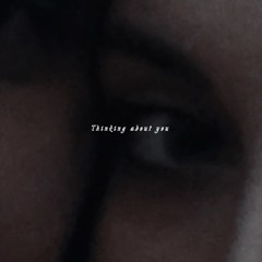 thinking about you