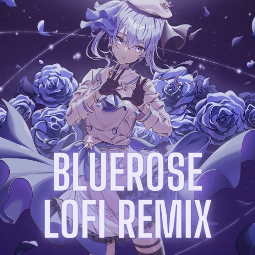 Hoshimachi Suisei - Bluerose (fourfifteentwenty Lofi Remix)