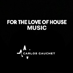 For The Love Of House Music