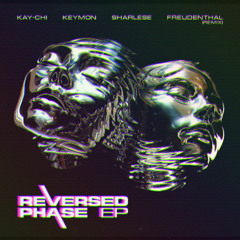 Kay-Chi & Keymon feat. Sharlese - Reversed Phase [FEINSTOFF]