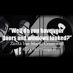 Well do you have your doors and windows locked ?