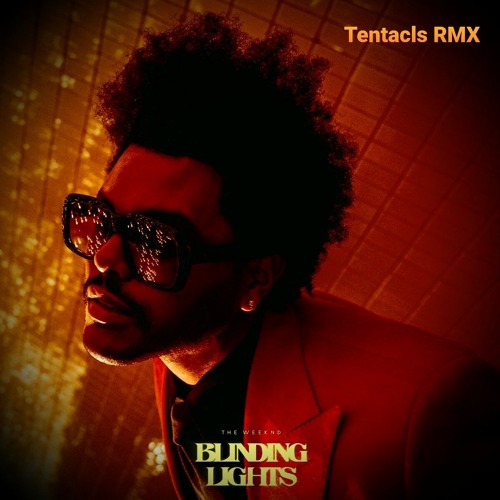 Stream The Weeknd - Blinding Lights (Tentacls Psytrance RMX) by Tentacls |  Listen online for free on SoundCloud