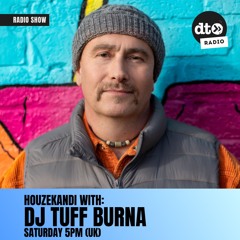 HouzeKandi 009 with DJ Tuff Burna