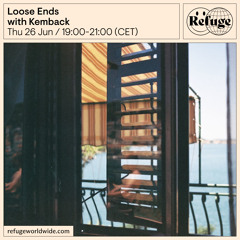 Loose Ends - Kemback - 26 Jun 2025