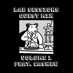 Lab Sessions Presents Volume 1 Feat. CASHEW