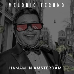 Hmam In Amsterdam | Melodic techno & House / Trance / Indie Dance